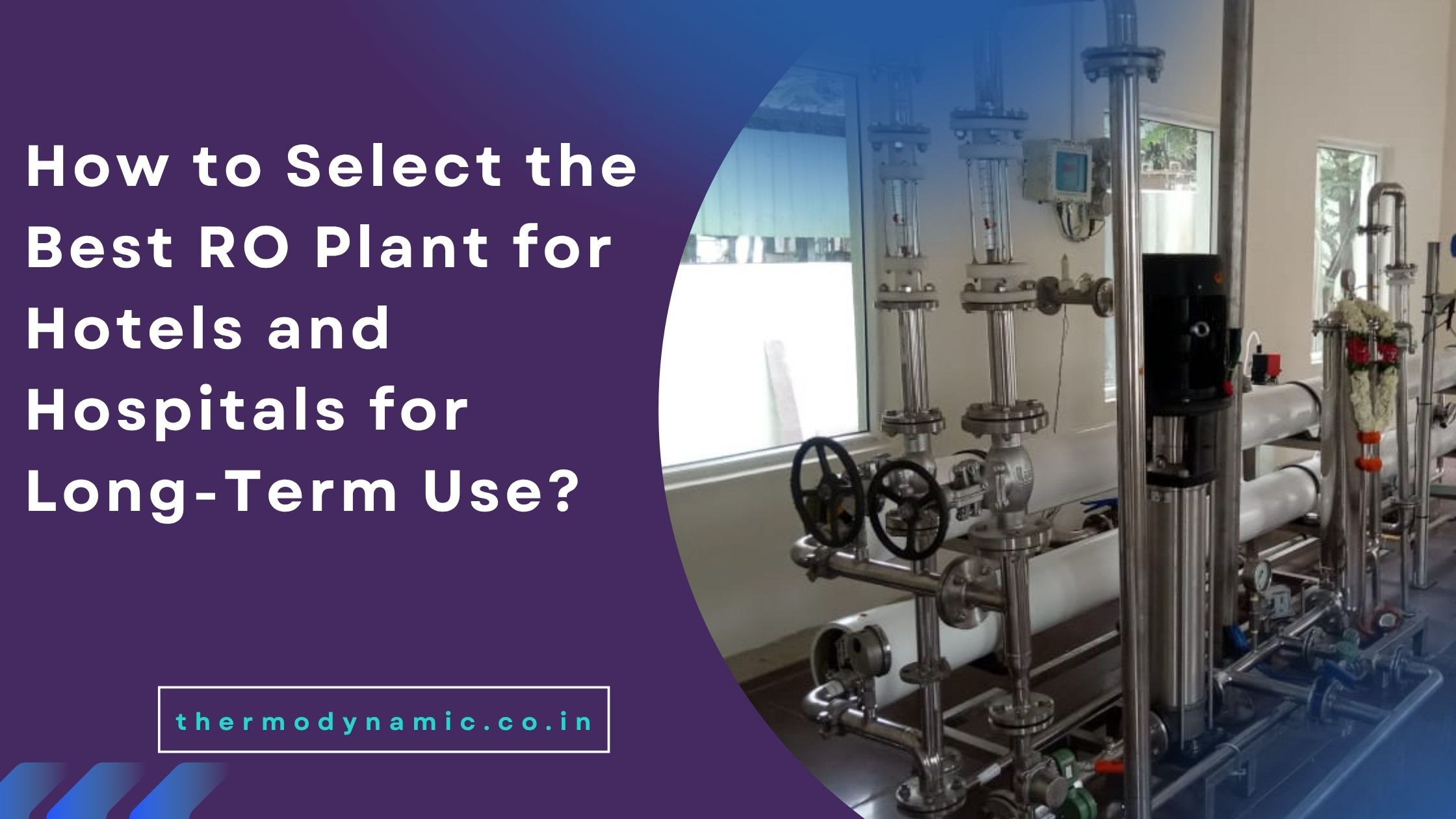 how-to-select-the-best-ro-plant-for-hotels-and-hospitals-for-long-term-use-blog-1761393759.jpg