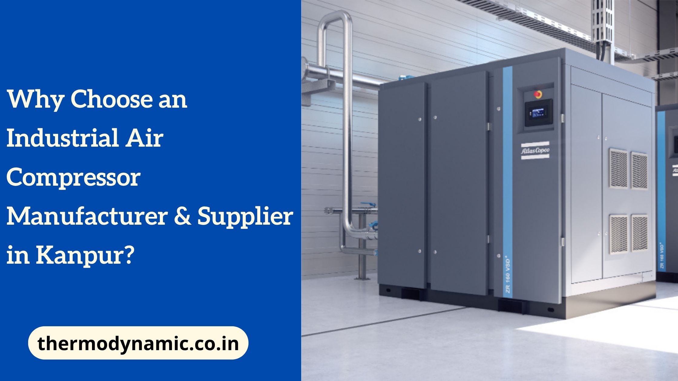 why-choose-an-industrial-air-compressor-manufacturer-supplier-in-kanpur-blog-1774331781.jpg