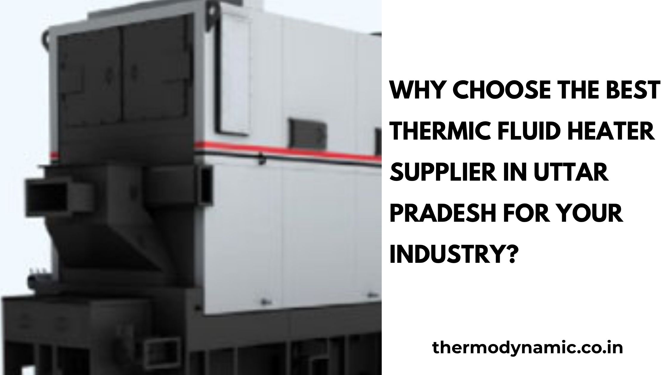 why-choose-the-best-thermic-fluid-heater-supplier-in-uttar-pradesh-for-your-industry-blog-1775297107.jpg